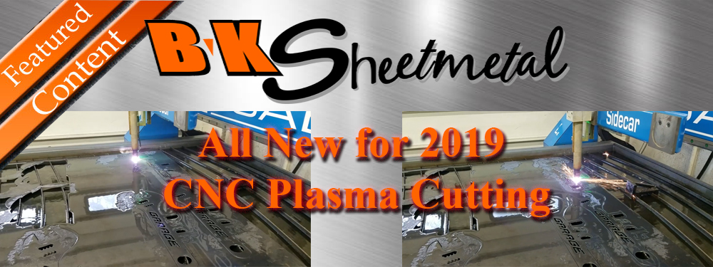 BK SHEETMETAL is on FACEBOOK! CLICK TO CHECK US OUT AND LIKE US!